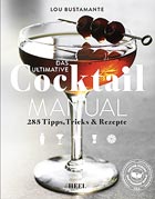 Cocktail MANUAL von Lou Bustamante